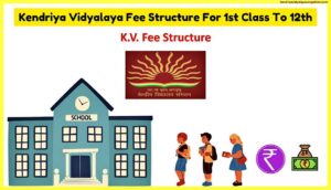 Kendriya-Vidyalaya-Fee-Structure-For-1st-Class-To-12th